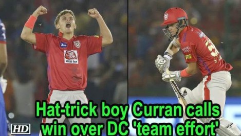 IPL 2019 - Hat-trick boy Curran calls win over DC team effort