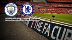 Manchester City vs Chelsea LIVE Streaming: Where to Watch FA Cup Semi-Final in India, UK, USA and Other Countries