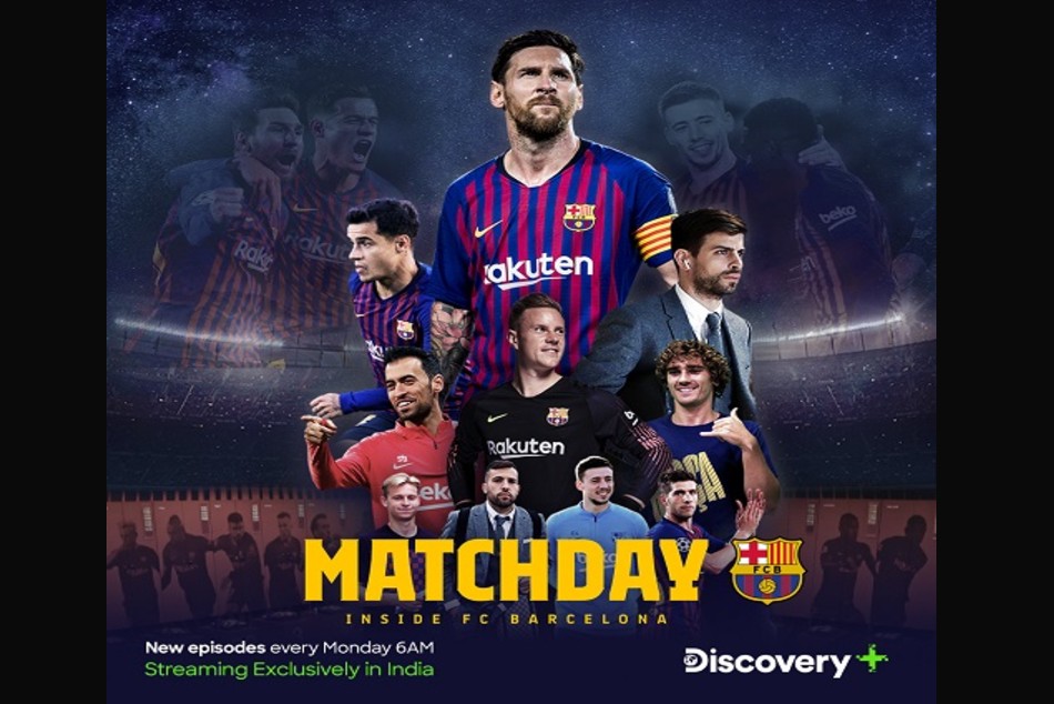 Discovery Plus Premieres Sports Docuseries Matchday Inside Fc Barcelona An Exclusive 8 Episode All Access Special With Fc Barcelona Mykhel