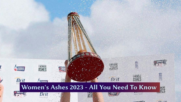 Womens Ashes 2023 - All You Need To Know Womens Ashes 2023 - All You Need To Know