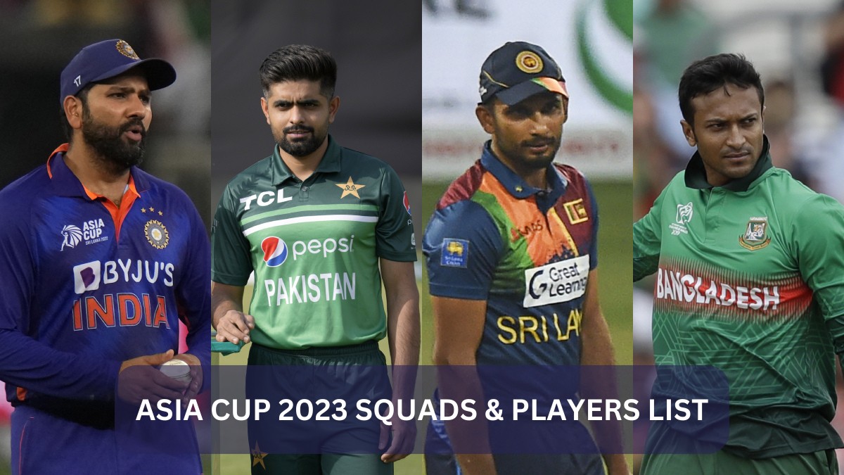 Asia Cup 2023 Squads Players List of India, Pakistan, Sri Lanka