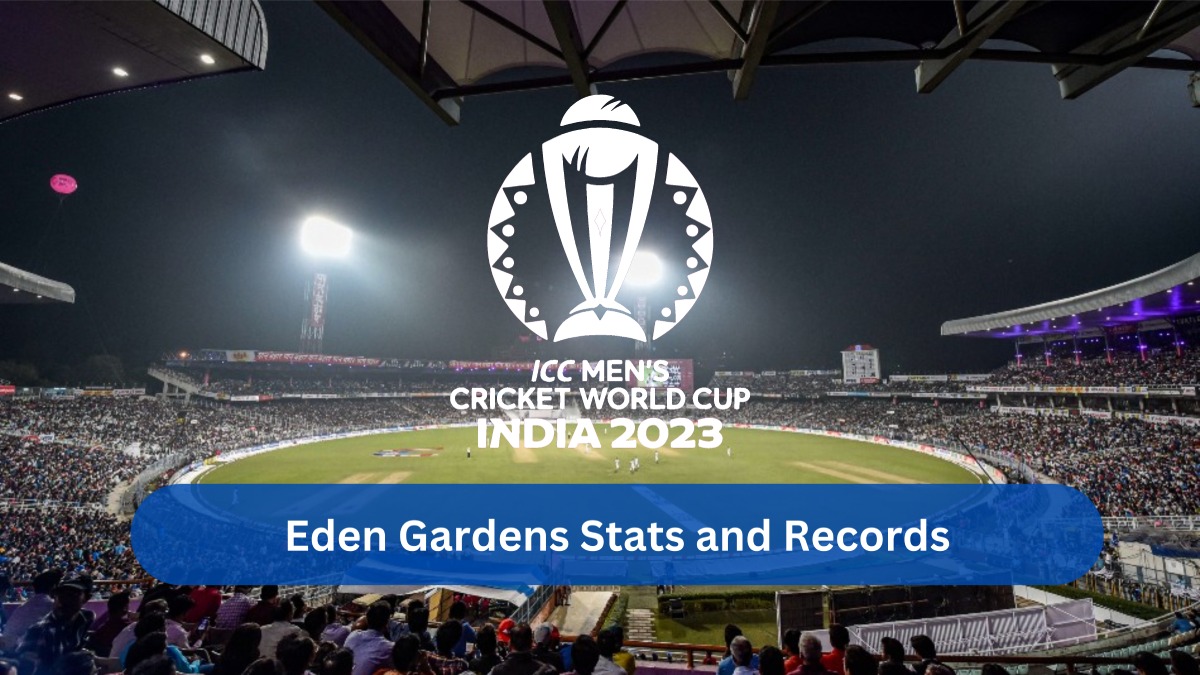 Eden Gardens Stats and Records Explore ODI Statistics of ICC World Cup 2023 Venue in Kolkata