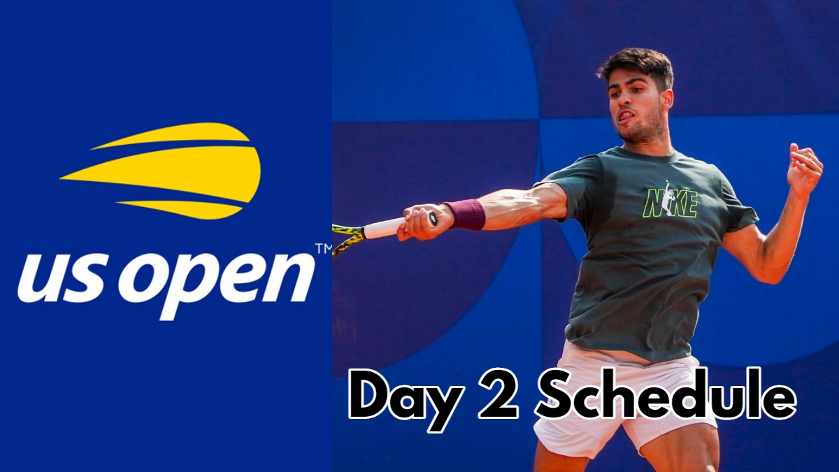 Us Open 2024 Day 2 Schedule August 27 Carlos Alcaraz Jannik Sinner In Action In Round Of 128
